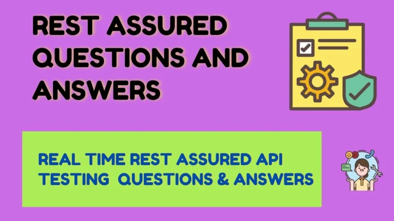 Rest Assured API Testing Questions and Answers