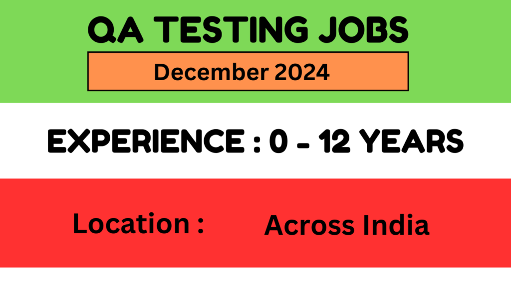 Software Testing Jobs Across India - December 2024 | Apply Now |